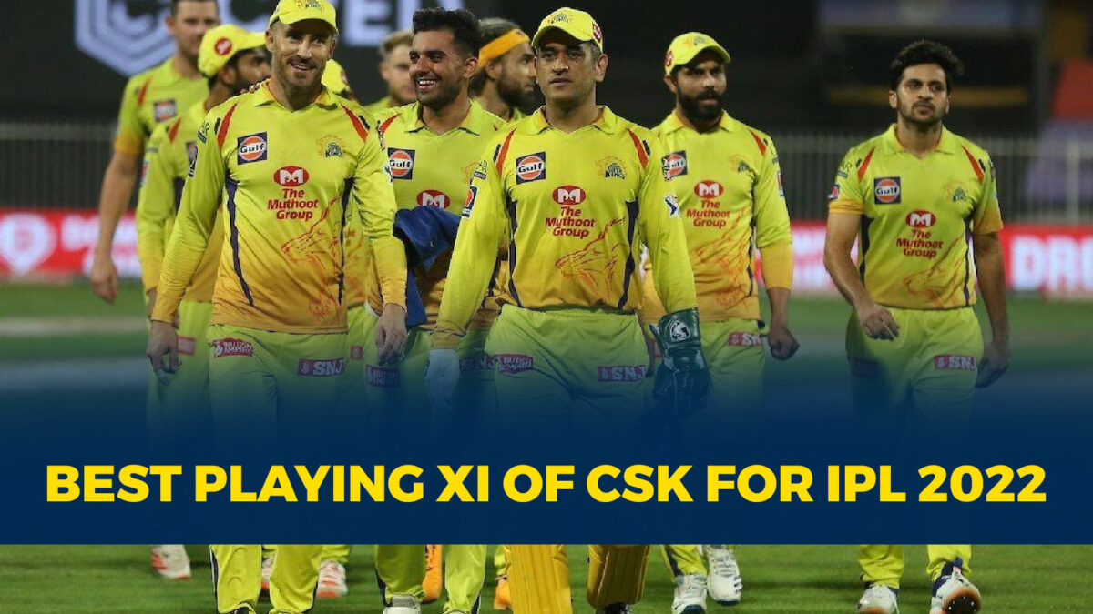 Best Playing XI Of CSK For IPL 2022: আইপিএল ২০২২ চেন্নাই সুপার কিংসের বেস্ট প্লেয়িং ১১ !! 1
