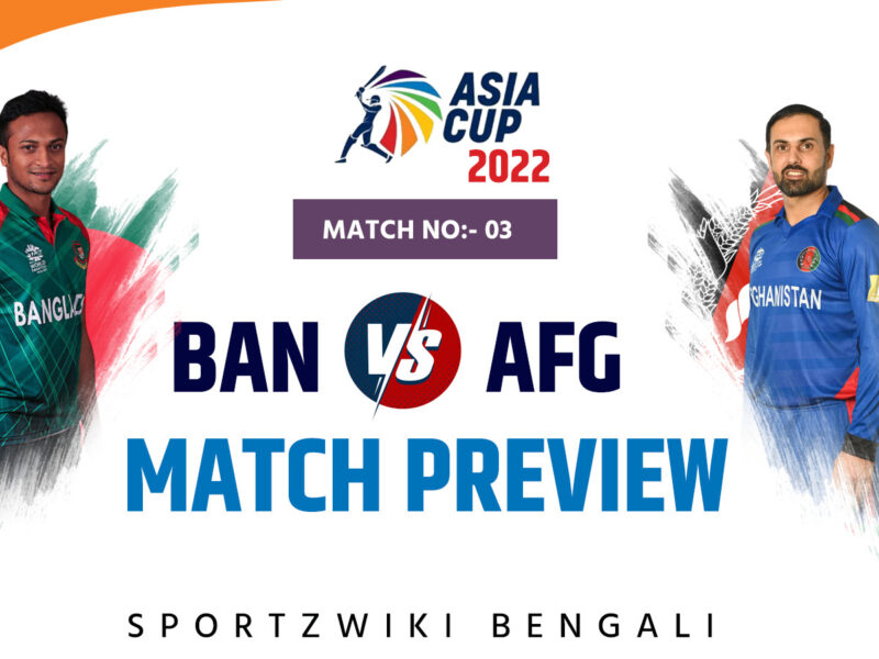 BAN vs AFG Match Preview
