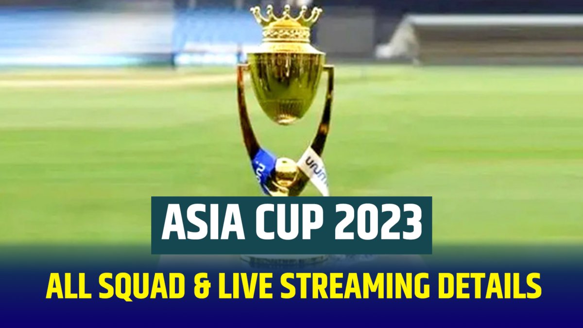 Asia Cup 2023: এক ঝলকে দেখে নিন প্রতিযোগী ছয় দলের সম্ভাব্য স্কোয়াড, রইলো লাইভ স্ট্রিমিং, টিকিটের সুলুকসন্ধানও !! 1