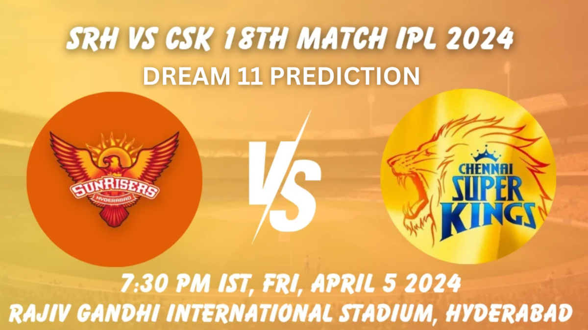 IPL 2024, SRH vs CSK, Match-18 Dream 11 Prediction: হায়দ্রাবাদ-চেন্নাই ম্যাচে দেখা যাবে রানের পাহাড়, ফ্যান্টাসি লিগে এই প্লেয়ারদের নির্বাচন করে জিতে নিন কোটি কোটি টাকা !! 1